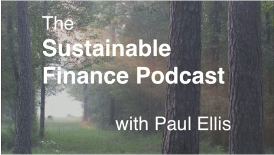 the sustainable finance podcast with Paul Ellis